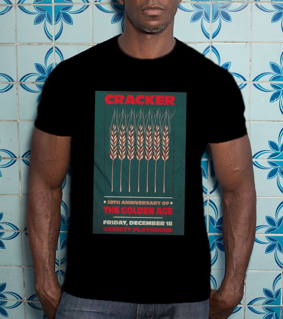 Cracker 30th Anniversary Of The Golden Age Friday December 18 Variety Playhouse T-Shirt