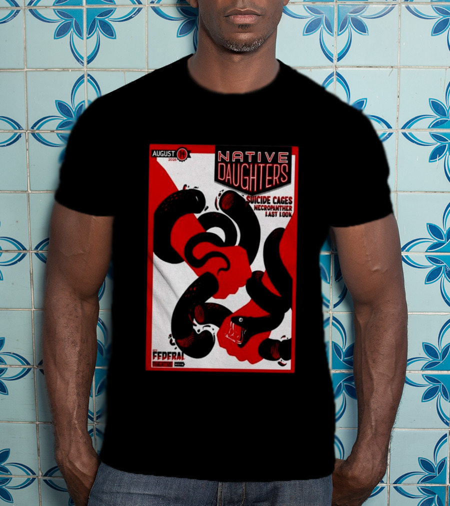 August 14 2026 Native Daughters Suicide Cages Necropanther Last Look Denver CO Federal Theater T-Shirt