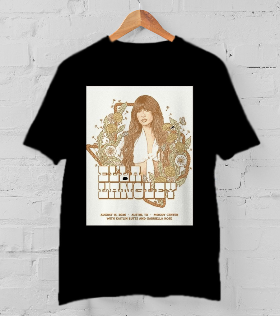 Ella Langley Moody Center Austin August 13 2026 With Kaitlin Butts And Gabriella Rose T-Shirt
