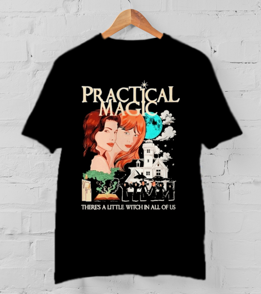 Practical Magic There's A Little Witch In All Of Us House And Moon T-Shirt