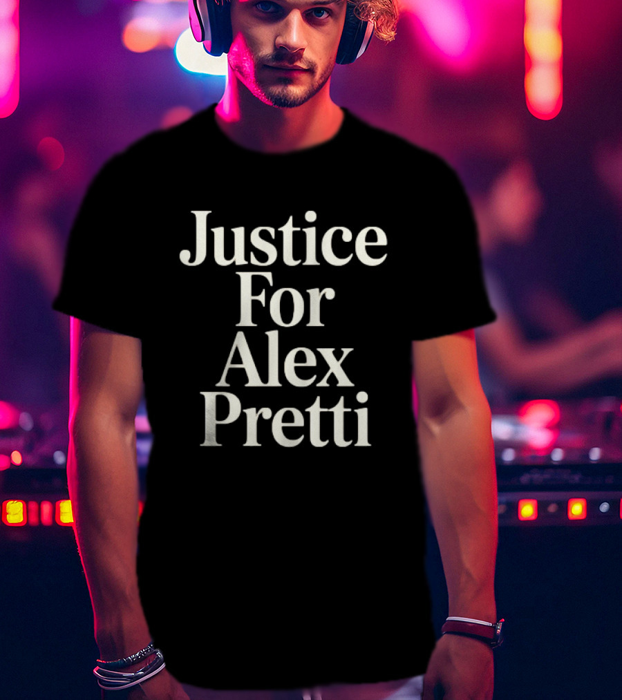 Justice For Alex Pretti Ice Shooting 2026 T-Shirt