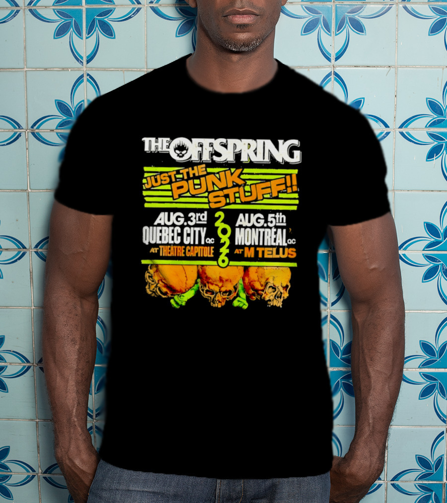 The Offspring Just The Punk Stuff 2026 Quebec City Theatre Capitole Montreal MTelus Tour T-Shirt
