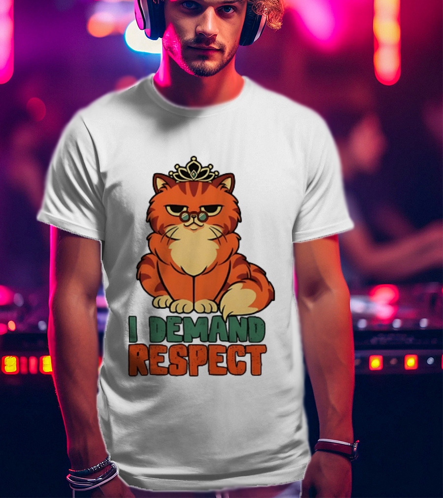 Cat With Crown I Demand Respect Pet Lover Distressed T-Shirt
