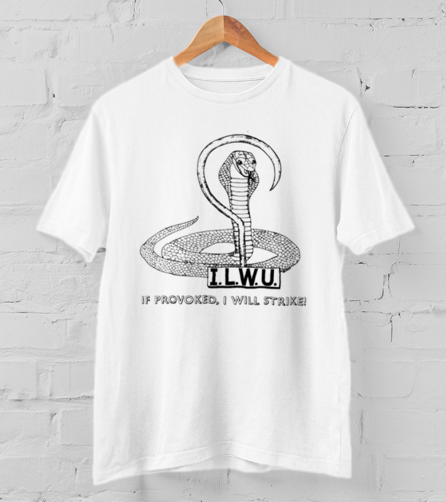 ILWU Cobra If Provoked I Will Strike T-Shirt