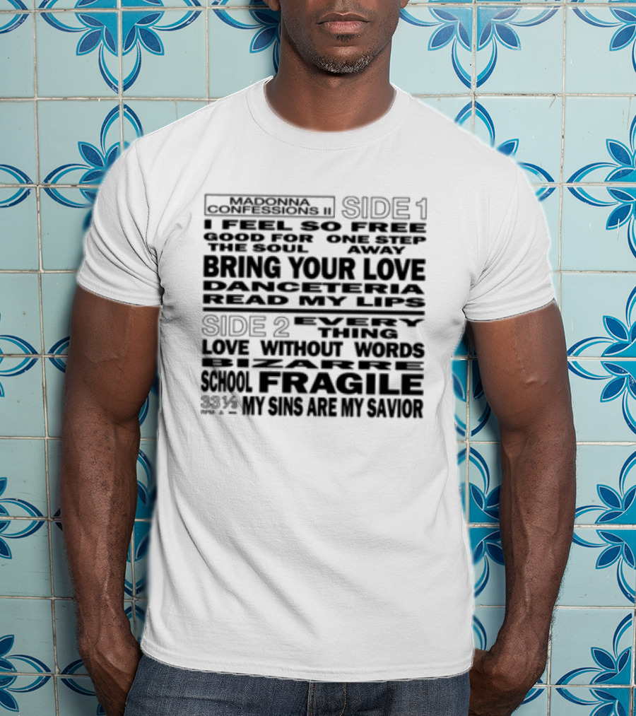 Madonna Store Dance Floor Bring Your Love Danceteria Read My Lips Fragile 23% My Sins Are My Savior T-Shirt