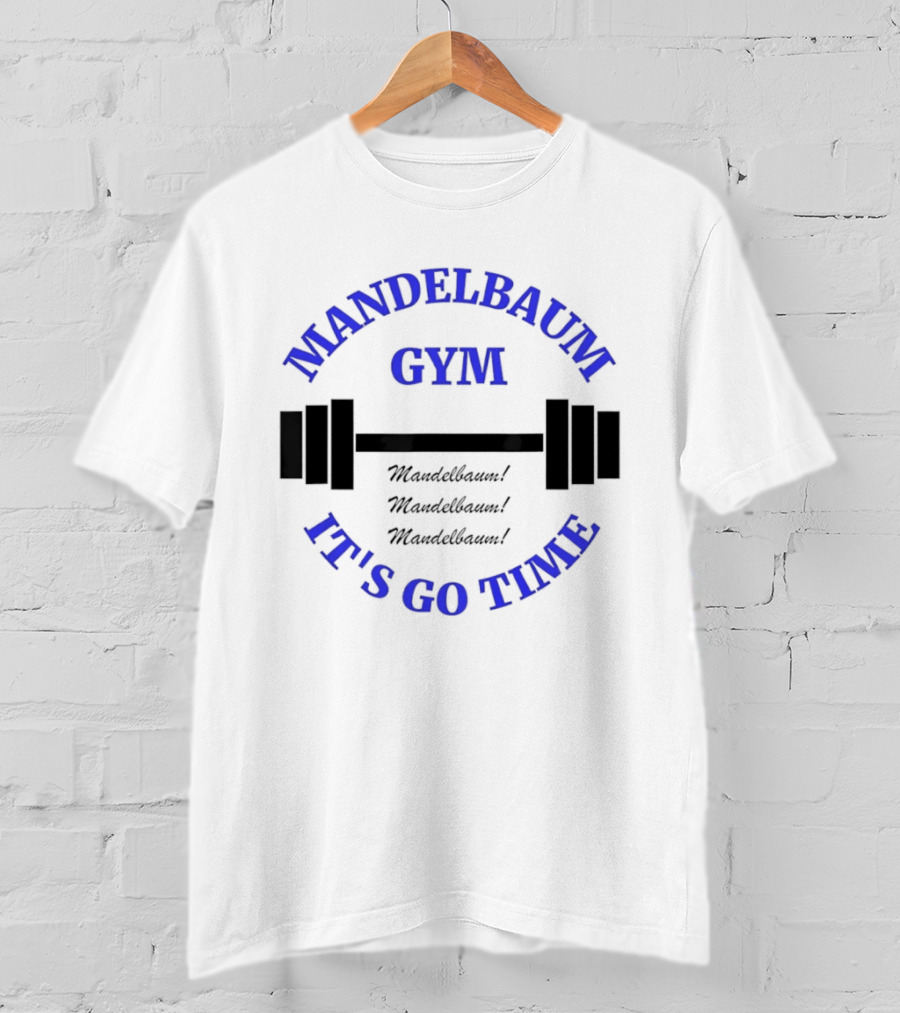 Mandelbaum Gym It's Go Time Seinfeld Fitness Motivation T-Shirt