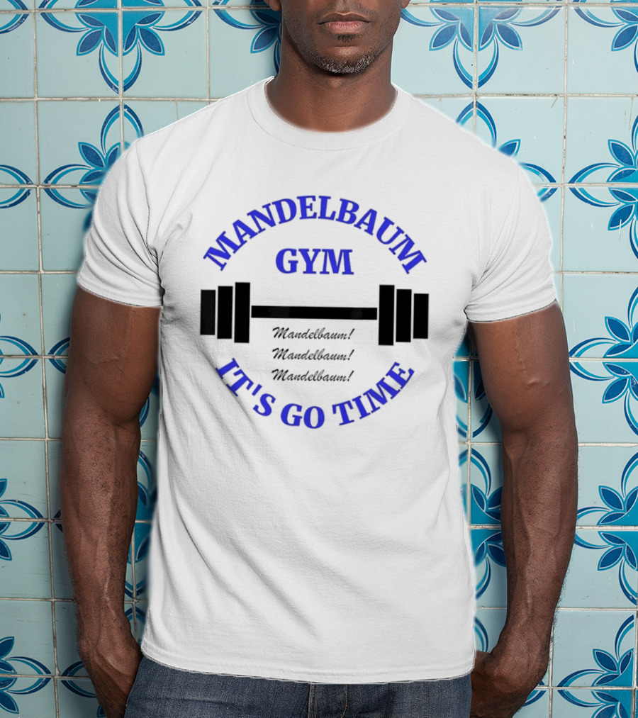 Mandelbaum Gym It's Go Time Seinfeld Fitness Motivation T-Shirt