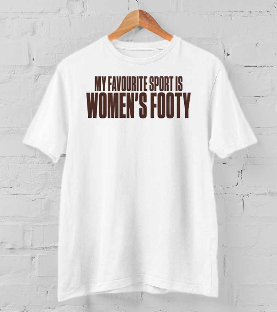 My Favourite Sport Is Women's Footy AFLW T-Shirt