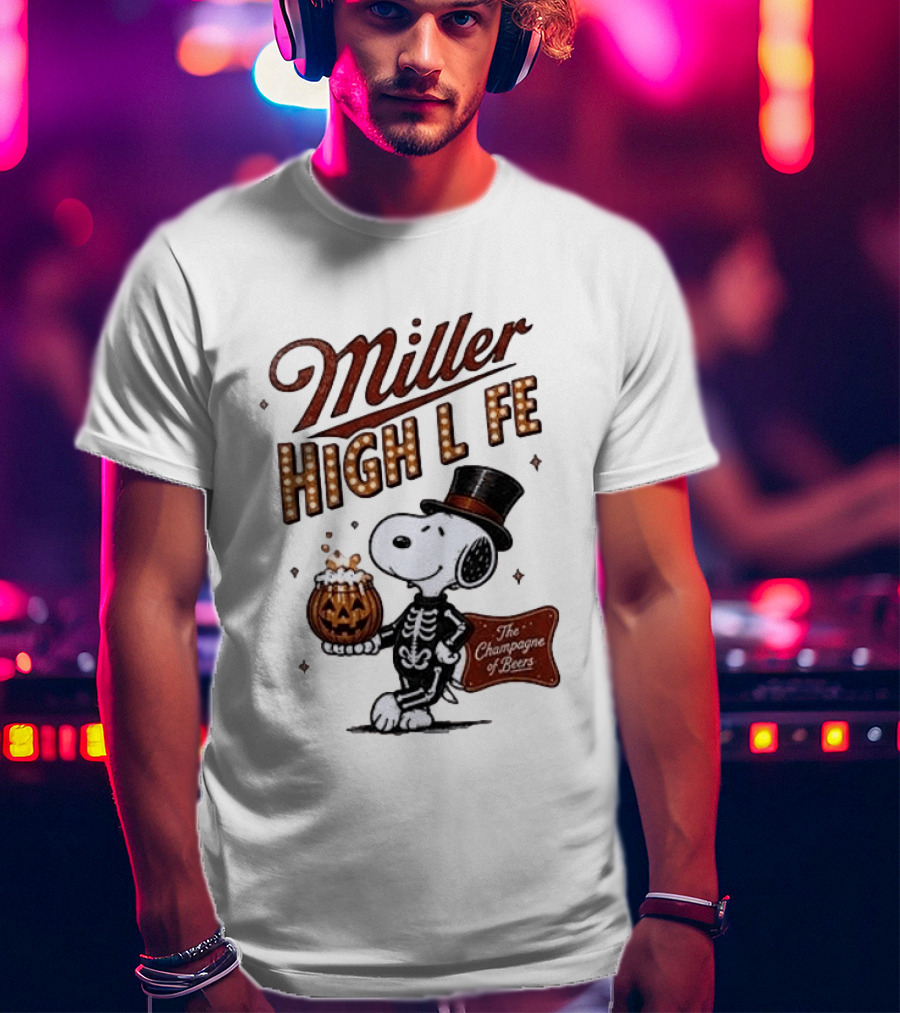 Miller High Life Snoopy Skeleton Halloween The Champagne Of Beers T-Shirt