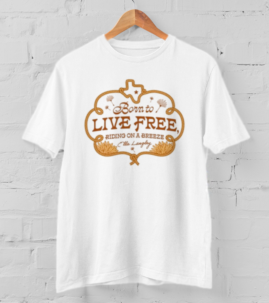 Shiner Texas Born To Live Free Riding On A Breeze 1909 T-Shirt