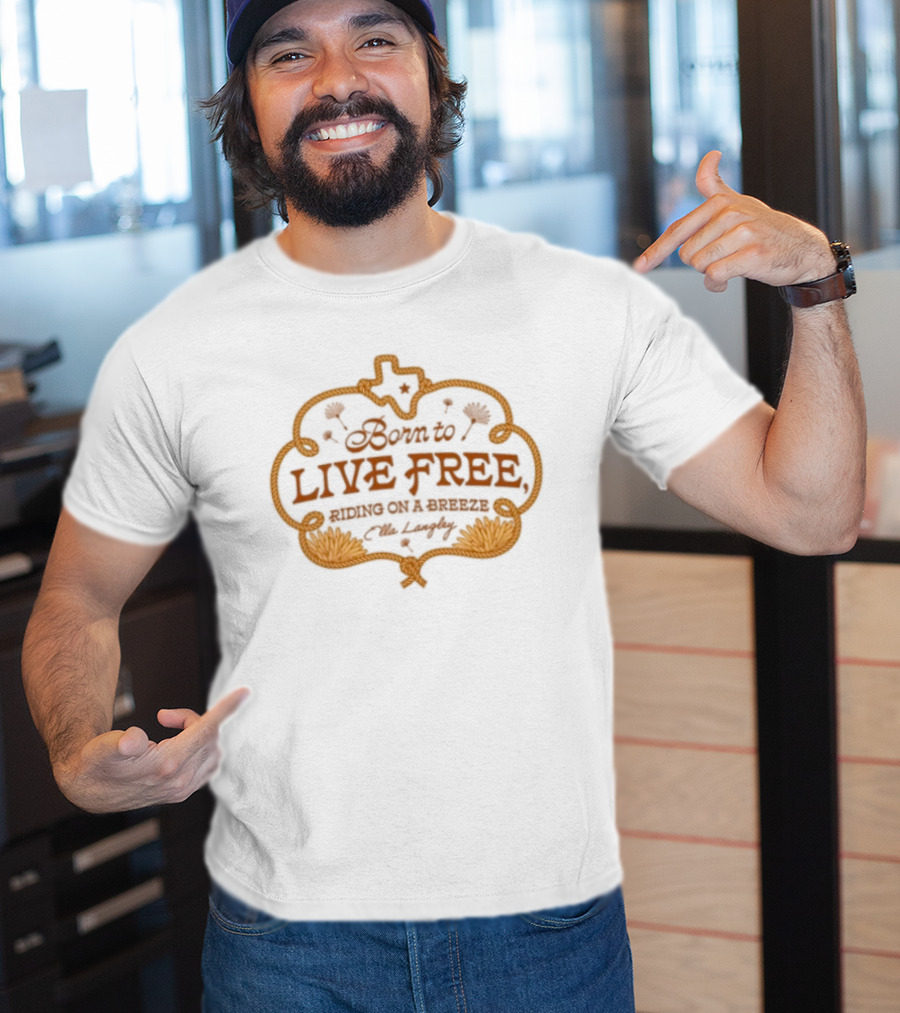Shiner Texas Born To Live Free Riding On A Breeze 1909 T-Shirt