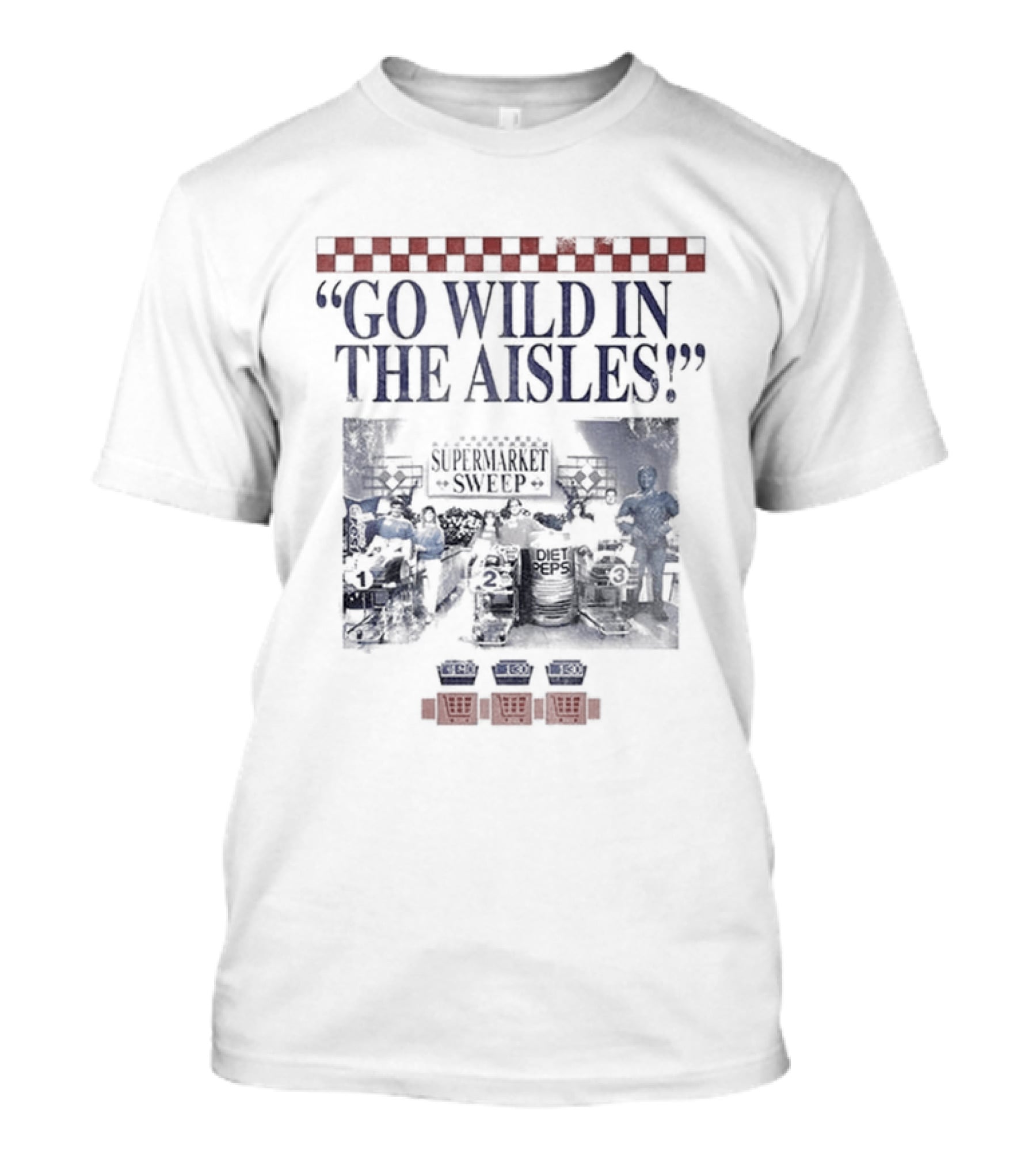 Supermarket Sweep Go Wild In The Aisles Game Show Shopping Spree T-Shirt