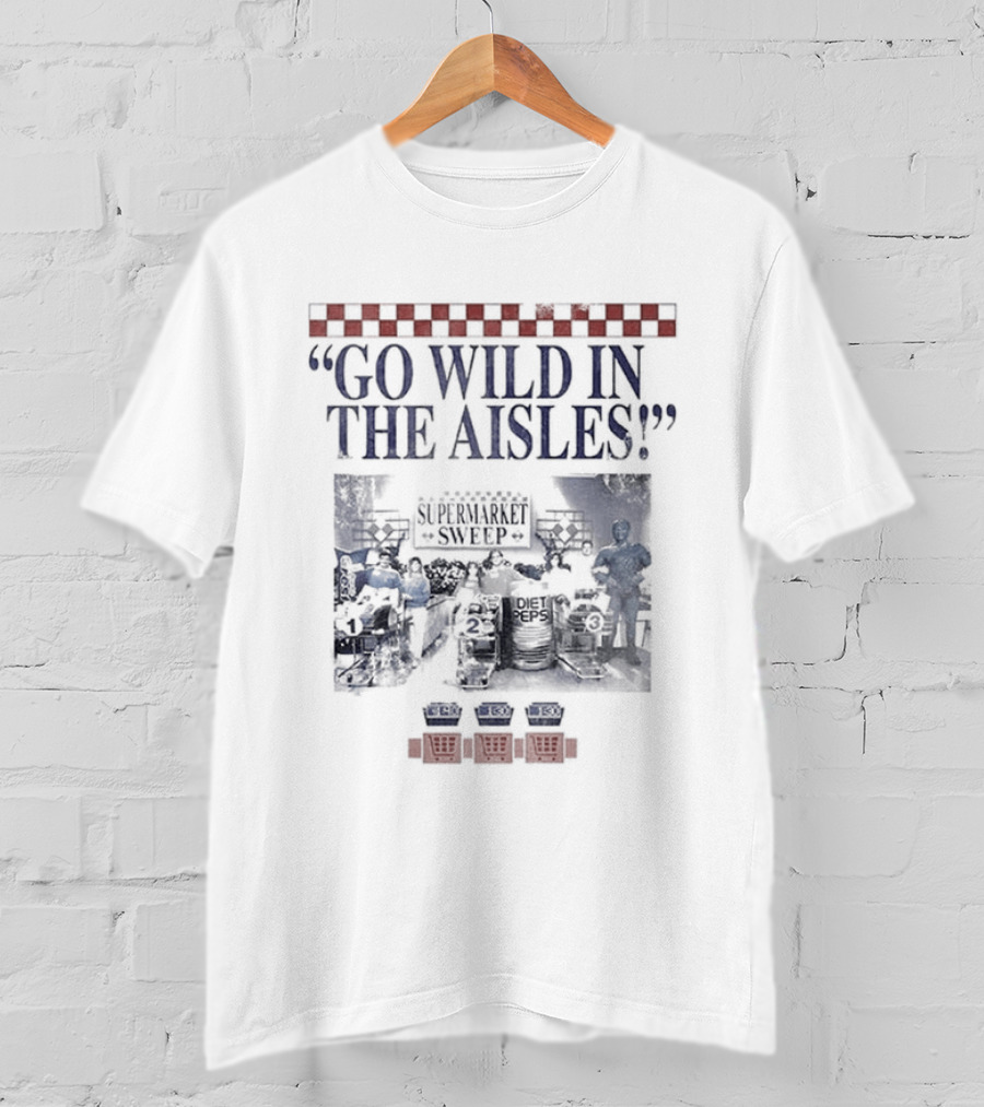 Supermarket Sweep Go Wild In The Aisles Game Show Shopping Spree T-Shirt