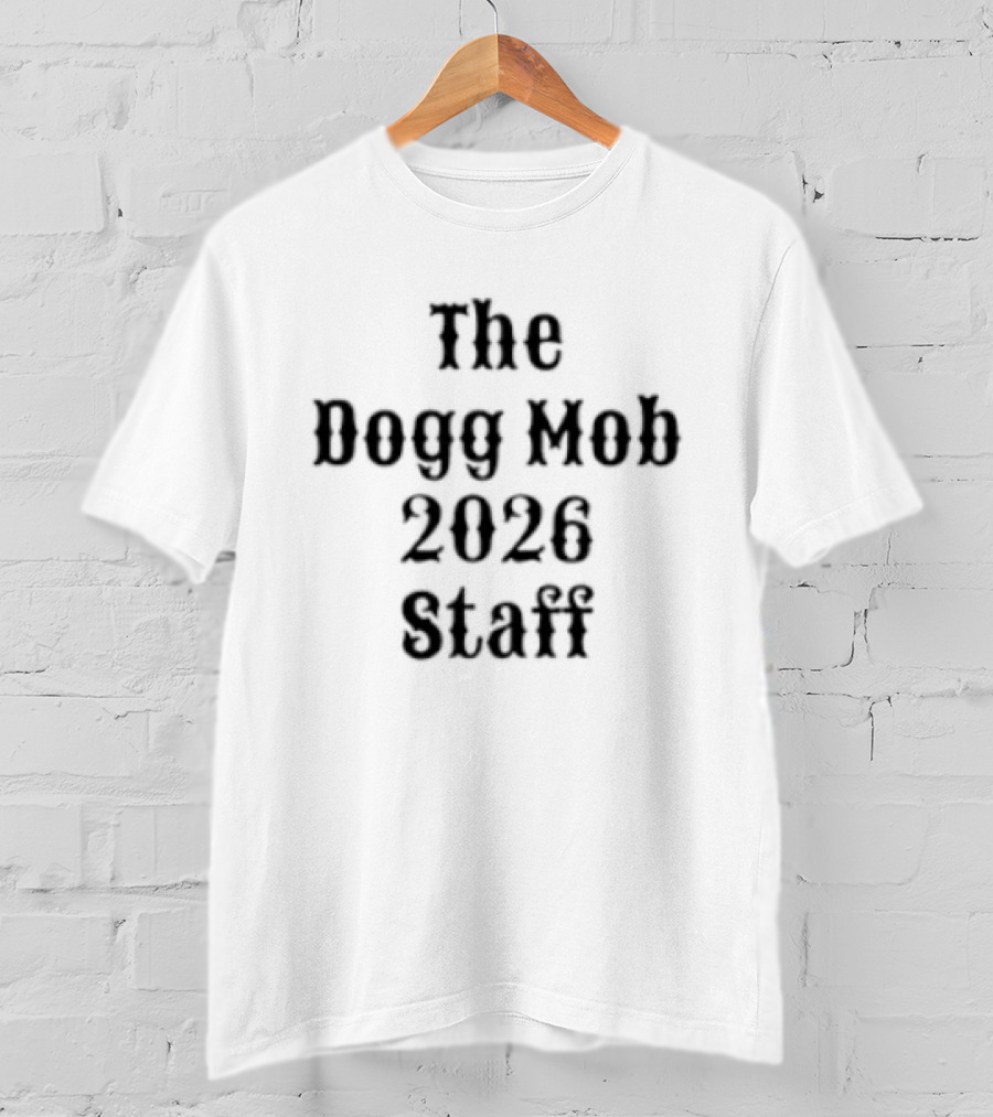 The Dogg Mob 2026 Staff Doggfather West Coast T-Shirt
