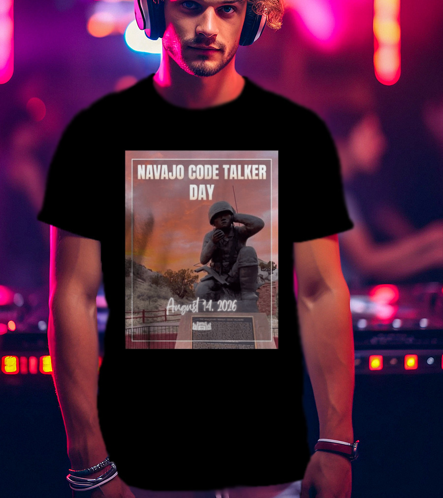 Navajo Code Talker Day August 14 2026 Honoring Legacy And Courage T-Shirt