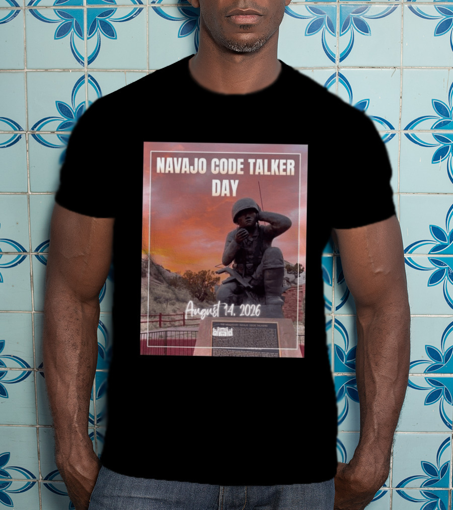 Navajo Code Talker Day August 14 2026 Honoring Legacy And Courage T-Shirt