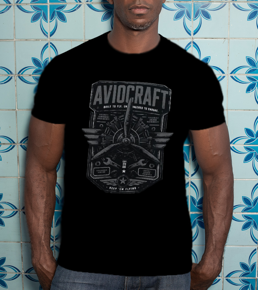 Aviocraft Built To Fly Engineered To Endure Est 20 06 Keep Em Flying Aircraft Aviation Enthusiasts Pilot Mechanic Vintage Motor Propeller Parts T-Shirt