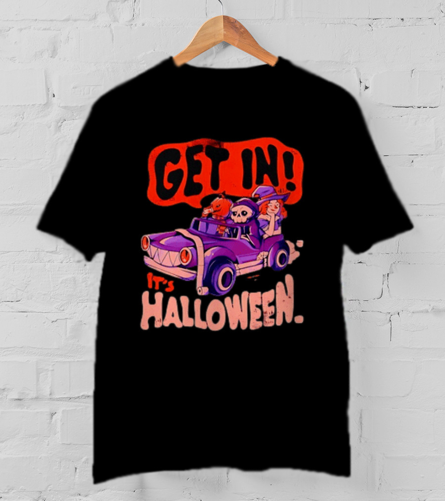 Get In It's Halloween Spooky Pumpkin Witch Car Fun T-Shirt
