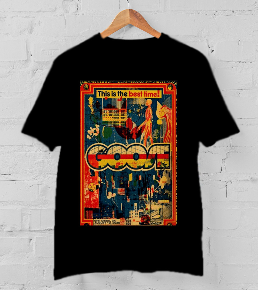 This Is The Best Time Goose San Diego August 13 2026 Tour Cal Coast Credit Union Open Air Theatre T-Shirt