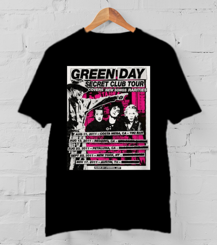 Green Day Secret Club Tour Covers New Songs Rarities Costa Mesa Redding Petaluma New York Austin 2011 T-Shirt