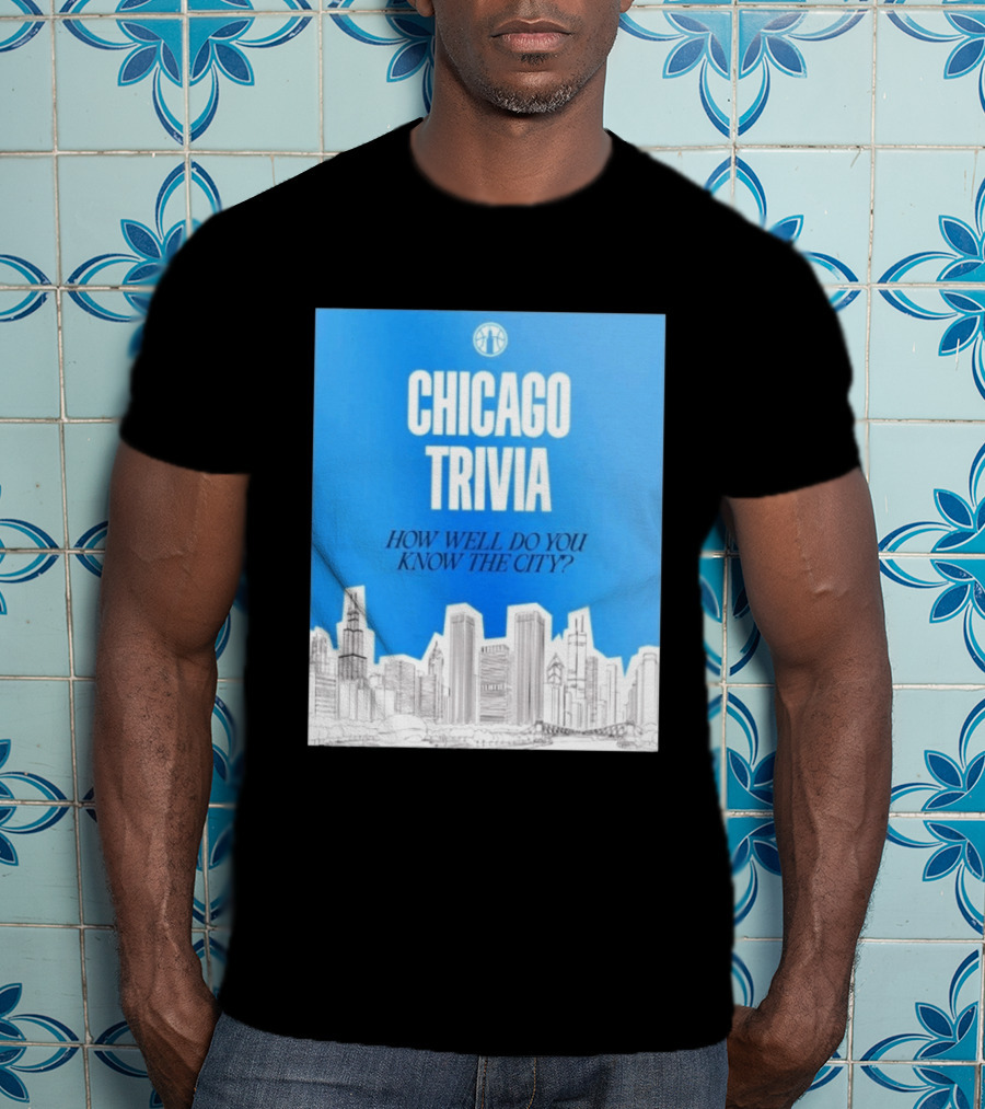 Chicago Trivia How Well Do You Know The City Skyline Quiz T-Shirt