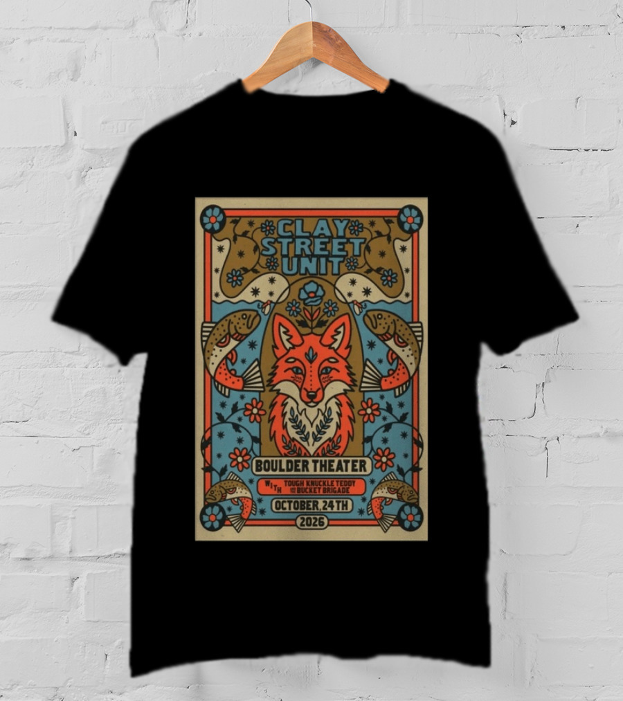 Clay Street Unit Boulder Theater Oct 24 2026 Tough Knuckle Teddy Bucket Brigade T-Shirt