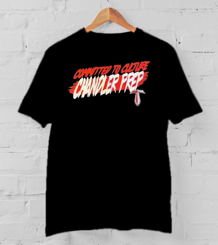 Chandler Prep High School Committed To Culture Sports T-Shirt