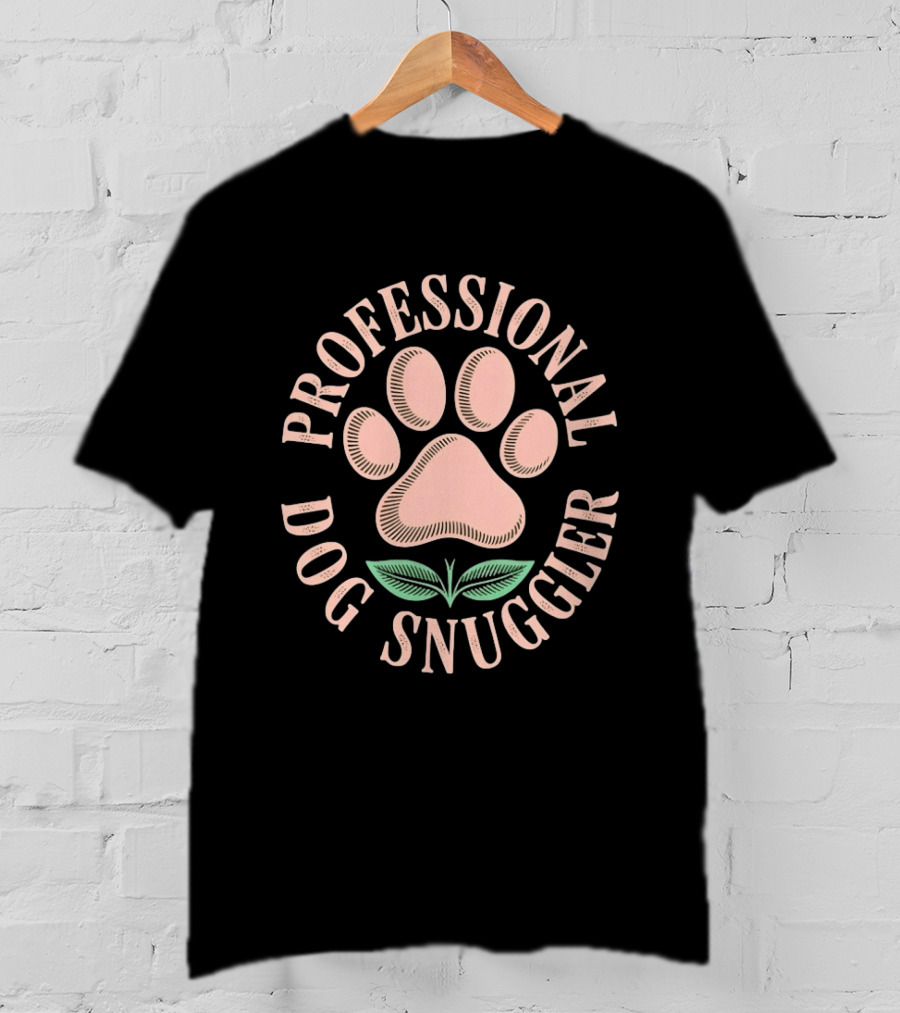 Professional Dog Snuggler Paw Print T-Shirt