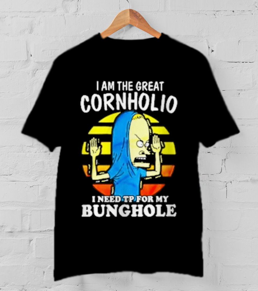 I Am The Great Cornholio I Need TP For My Bunghole Iconic Character Meme T-Shirt