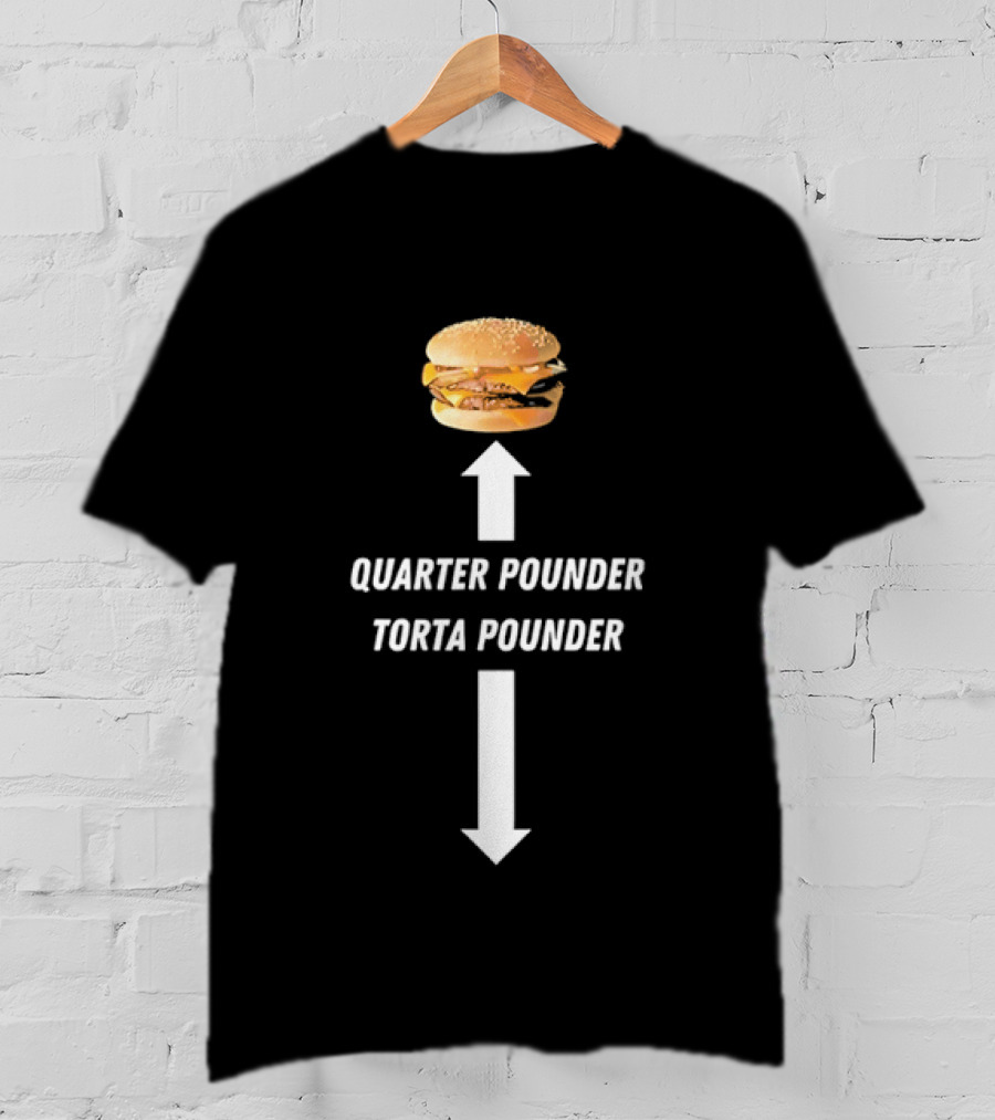Quarter Pounder Torta Pounder Burger Fast Food T-Shirt