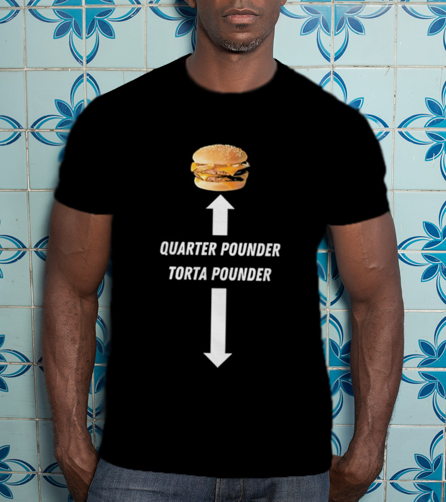 Quarter Pounder Torta Pounder Burger Fast Food T-Shirt