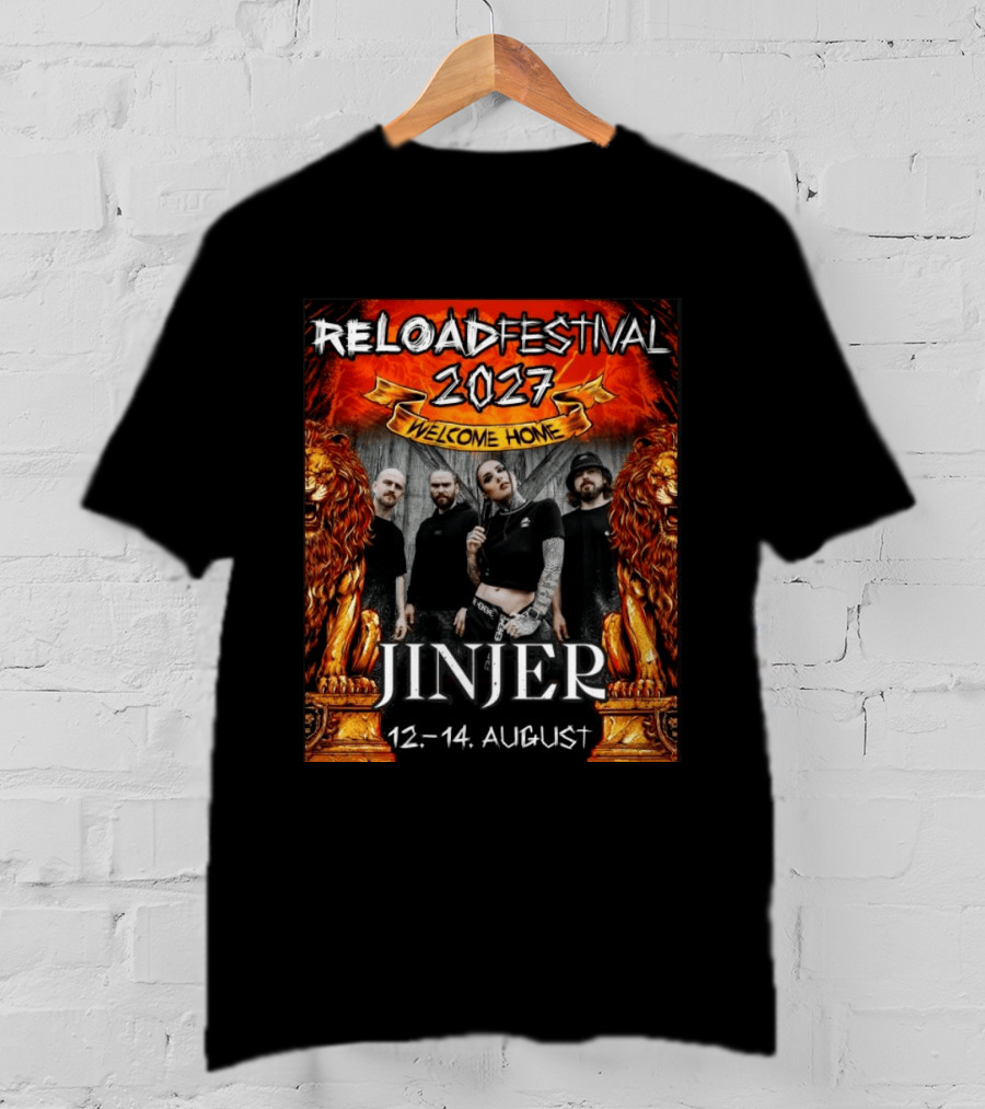 Reload Festival 2027 Welcome Home Jinjer 12 14 August T-Shirt
