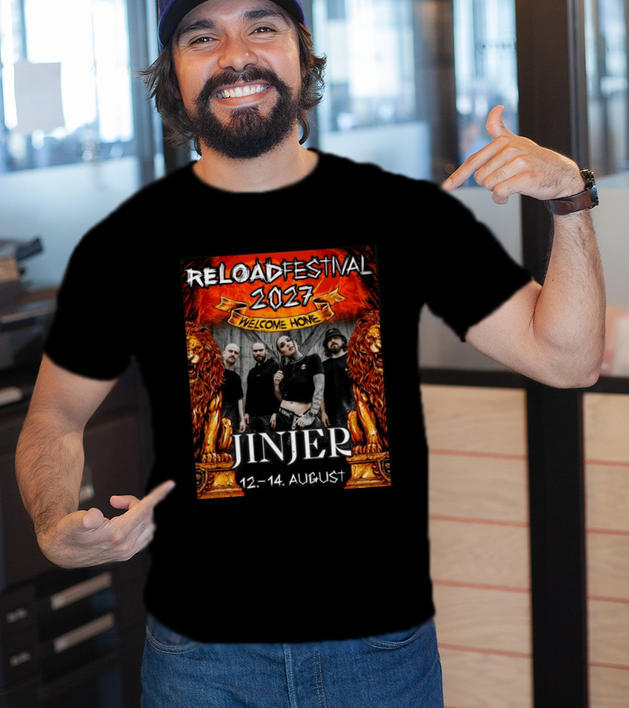Reload Festival 2027 Welcome Home Jinjer 12 14 August T-Shirt
