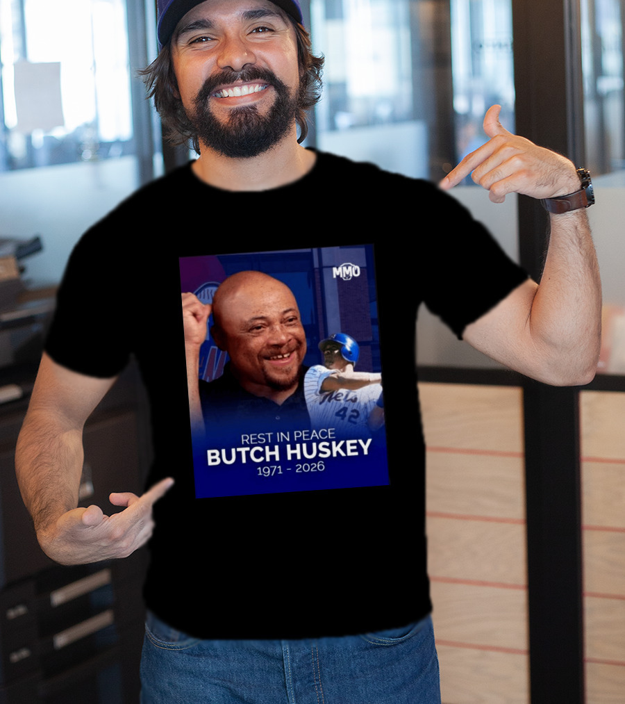 Rest In Peace Butch Huskey 1971 2026 Mets MMO T-Shirt