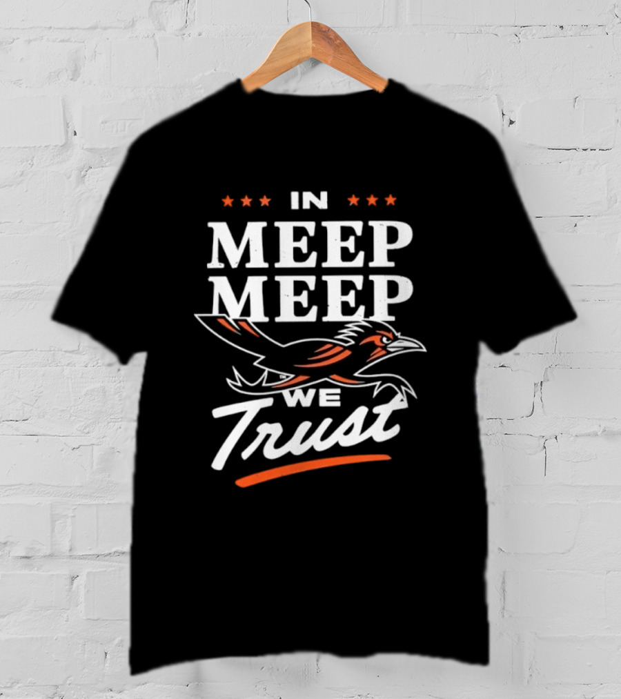 In Meep Meep We Trust UTSA Roadrunners Spirit T-Shirt