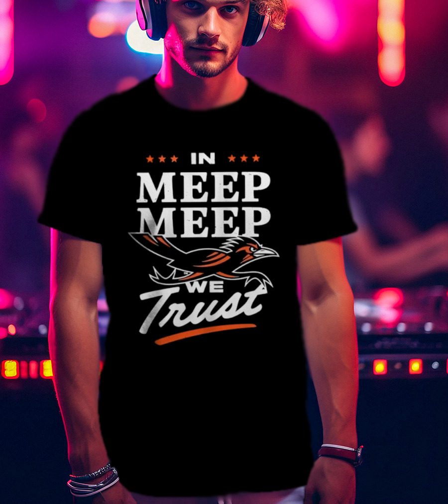 In Meep Meep We Trust UTSA Roadrunners Spirit T-Shirt