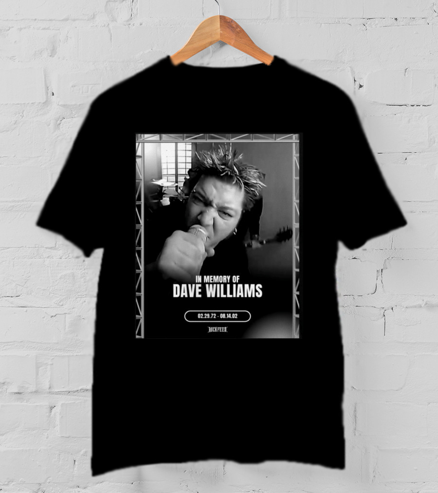 In Memory Of Dave Williams 02.29.72 08.14.02 Rock Feed T-Shirt