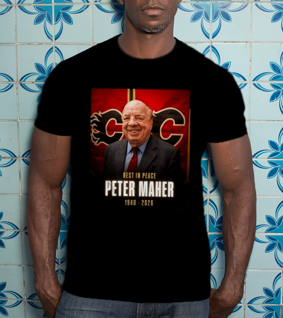 Rest In Peace Peter Maher 1946 2026 Calgary Flames T-Shirt