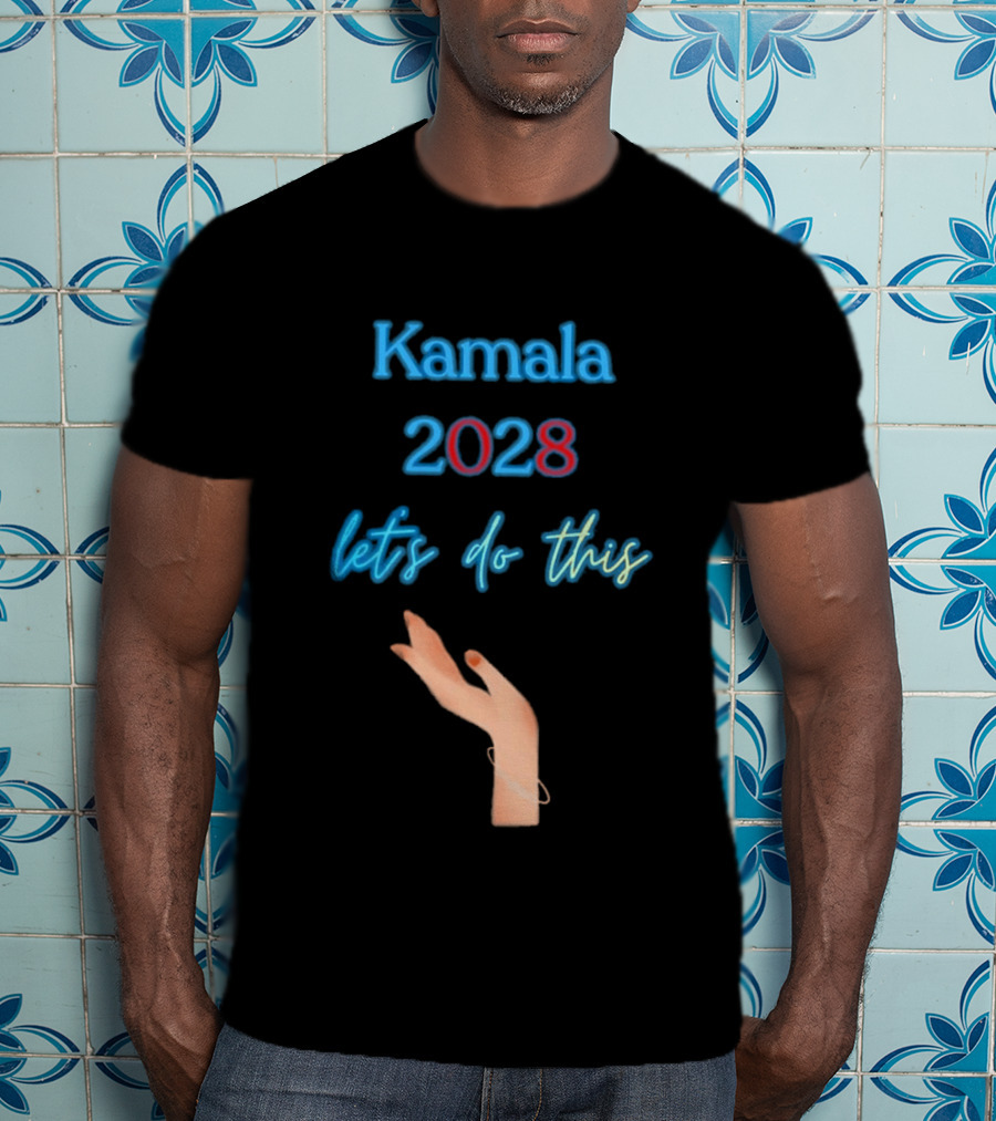 Kamala 2028 Let's Do This Election Campaign Hand Image T-Shirt