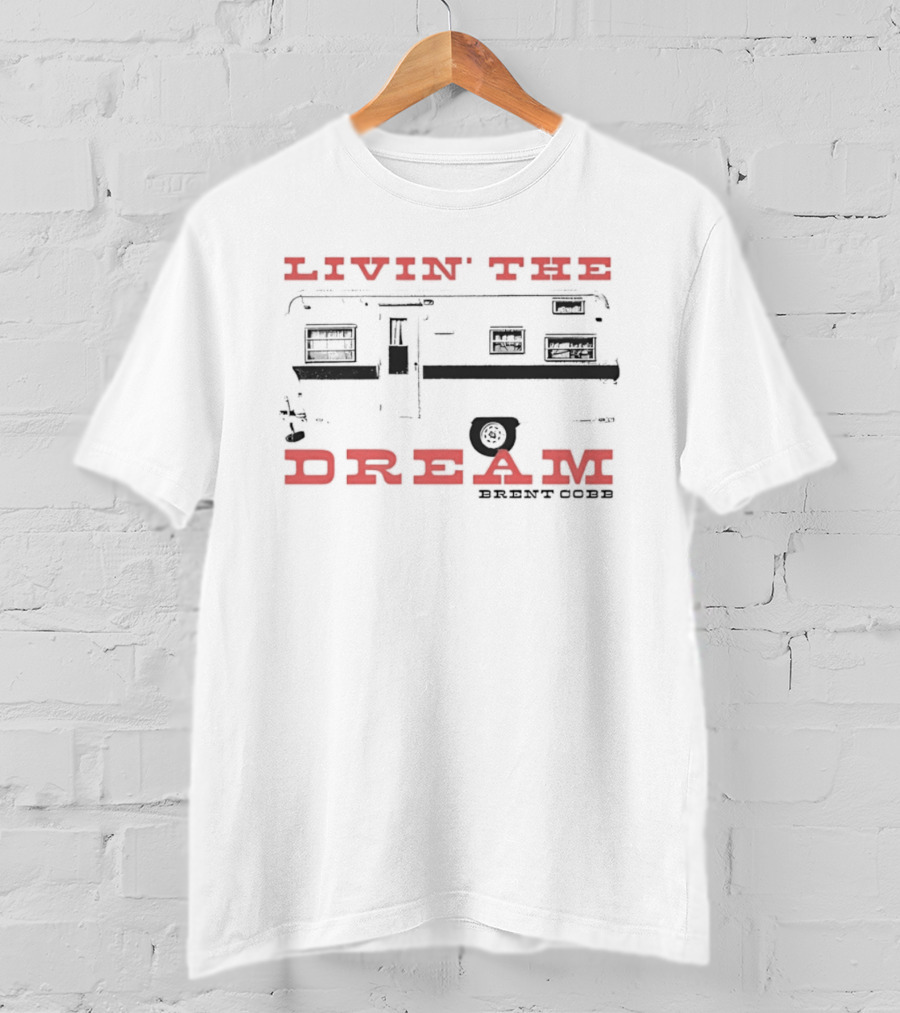 Livin' The Dream Brent Cobb Country Music Camper T-Shirt