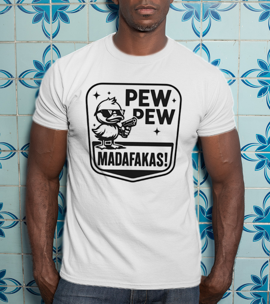 Pew Pew Madafakas Duck With Sunglasses T-Shirt