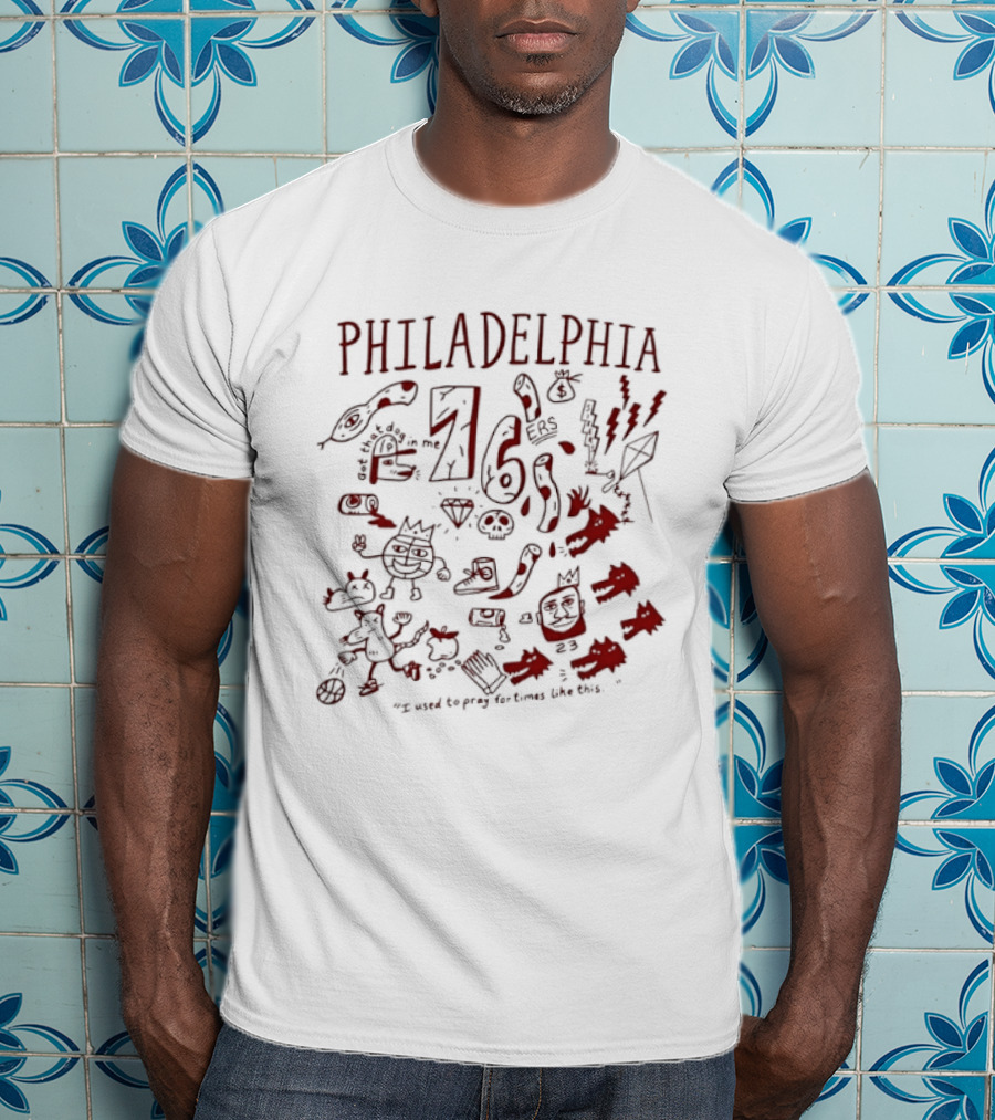 Philadelphia 76ers Got That Dog In Me I Used To Pray For Times Like This T-Shirt