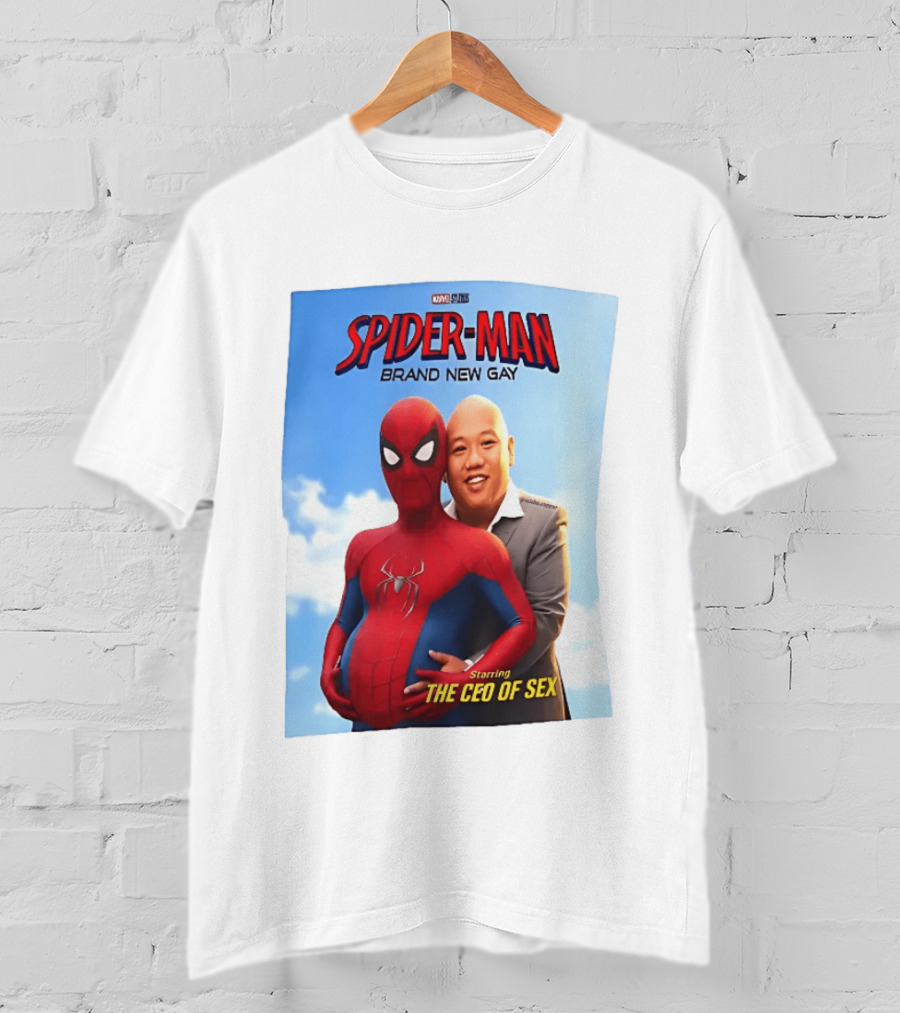 Spider Man Brand New Gay Starring The CEO Of Sex Marvel Studios T-Shirt