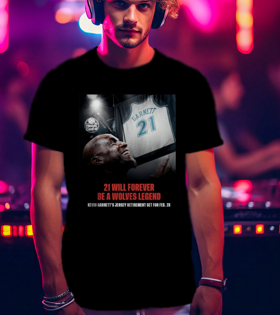 Kevin Garnett 21 Will Forever Be A Wolves Legend Jersey Retirement Feb 28 Hoops Central T-Shirt