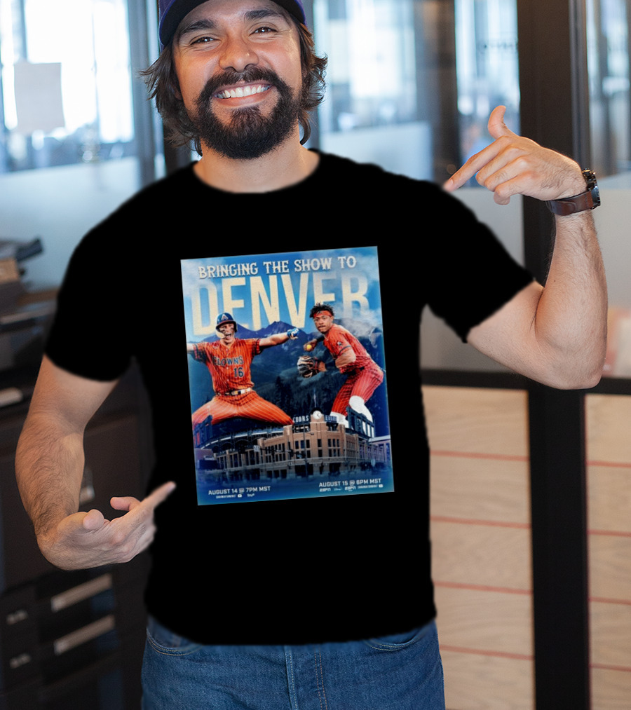 Bringing The Show To Denver August 14 15 Coors Field Clowns Baseball Event T-Shirt