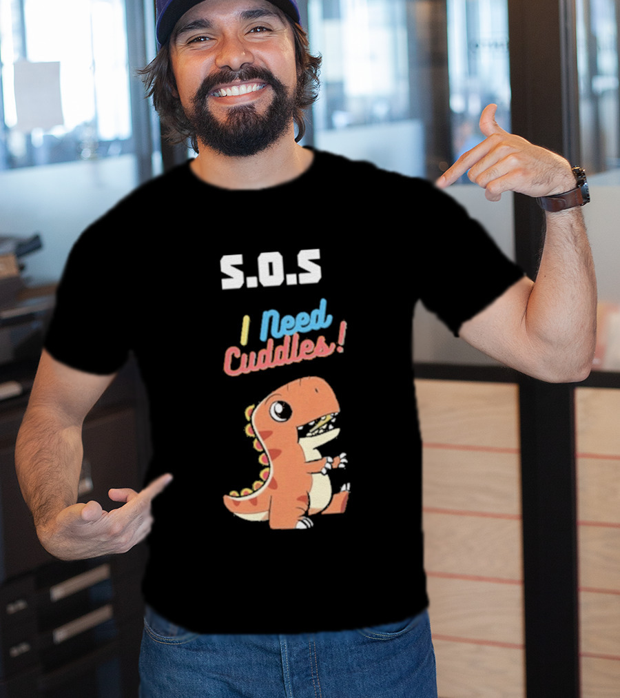 S.O.S I Need Cuddles Cartoon Dinosaur Cute Rex T-Shirt
