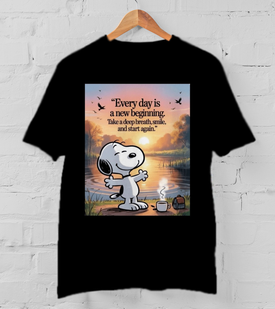 Every Day Is A New Beginning Snoopy Take A Deep Breath Smile And Start Again T-Shirt