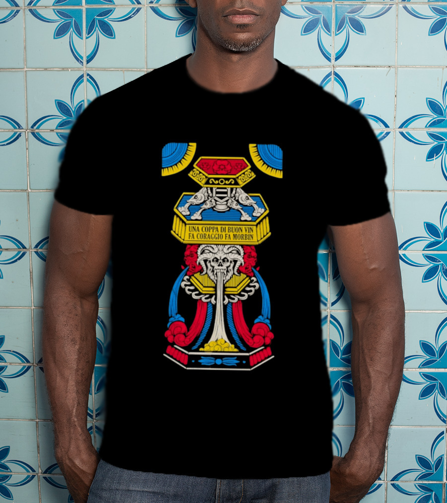 Una Coppa Di Buon Vin Fa Coraggio Fa Morbin Skull Tarot T-Shirt