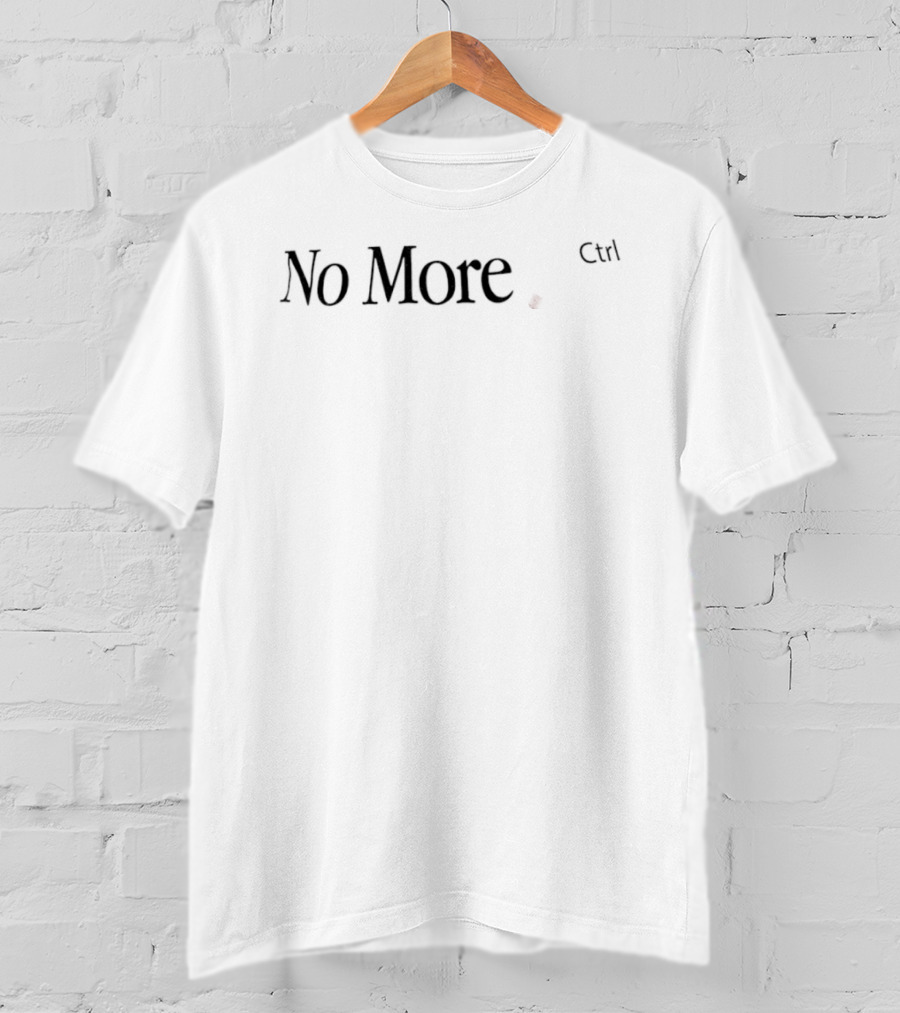 No More Ctrl Keyboard Key Tech Joke Programmer T-Shirt