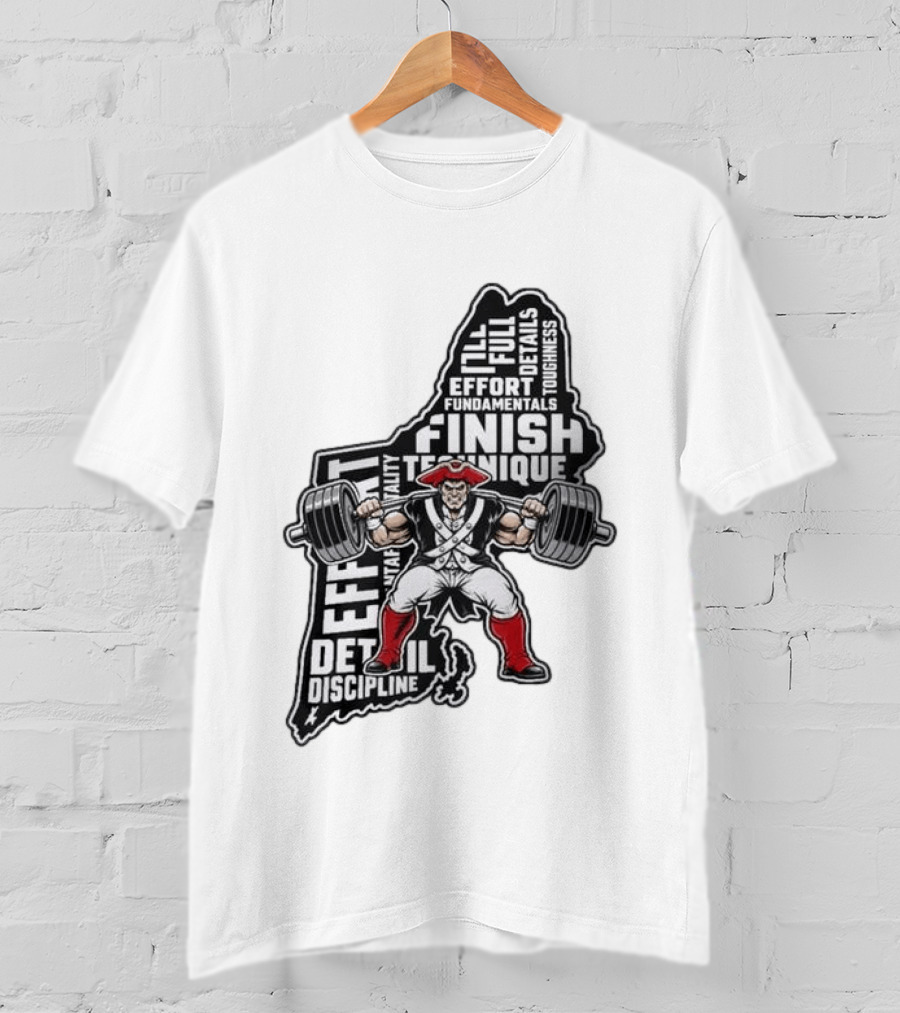 Patriots Weight Room Effort Discipline Finish Technique Toughness T-Shirt